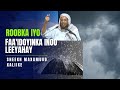 Roobka IYo Faa Idooyinka Inooo Leeyahay Sheekh Maxamuud Xaliike Roobka IYo Faa Idooyinka Inooo Leeyahay Sheekh Maxamuud Xaliike