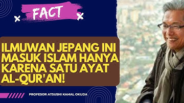 Ilmuwan Jepang Ini Masuk Islam Karena SATU Ayat Al Qur