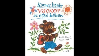 Mesék A Gyerekkönyvtárból - Vackor Az Első Bében Részlet