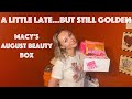 Macy&#39;s August 2021 Beauty Box | A Little Late, But Better Than Never | It was Golden