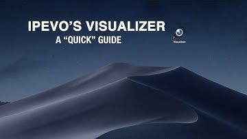 Visualizer "Quick" Guide
