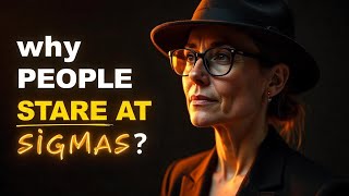 10 Reasons Why People Stare At Sigma Females