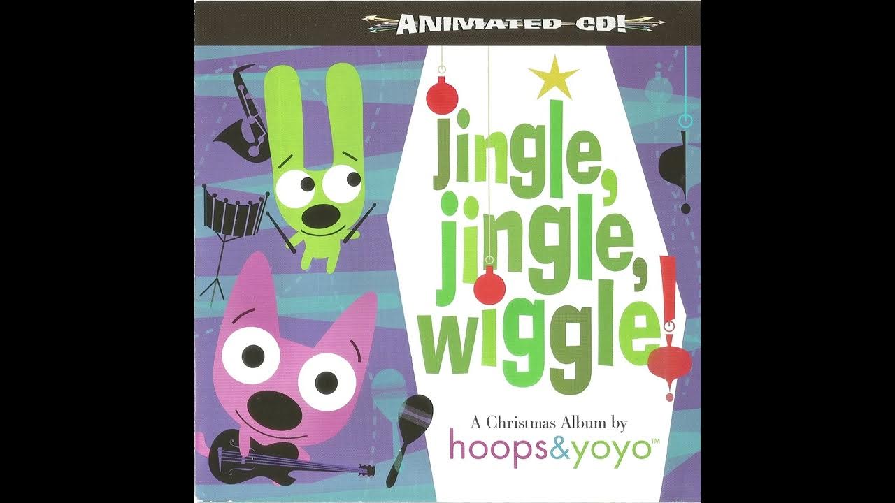 Hoops & YoYo featuring Makuza Jingle, Jingle, Wiggle! (Full Album