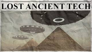 Lost Technology of Ancient Civilizations | Egypt, Mexico and the Andes