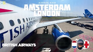 Amsterdam to London Trip Report on British Airways' Airbus A319 | 4K