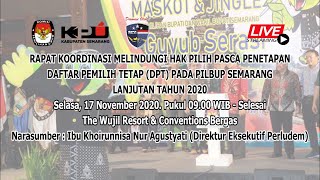 🔴 RAPAT KOORDINASI MELINDUNGI HAK PILIH PADA PILBUP SEMARANG LANJUTAN TAHUN 2020
