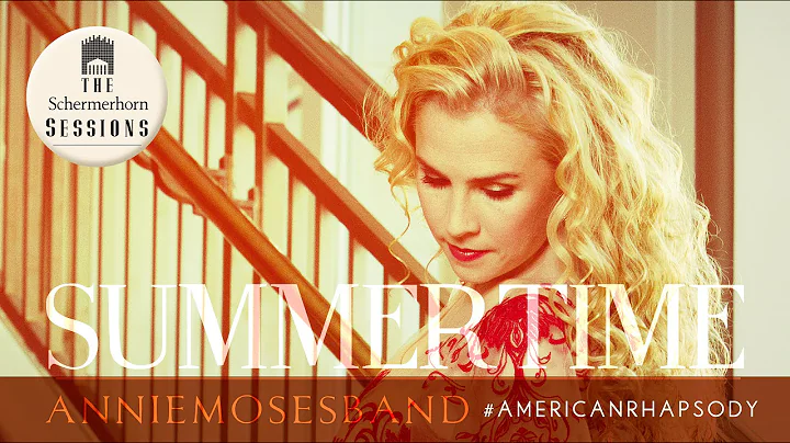 Annie Moses Band - "Summertime" Music Video | The ...