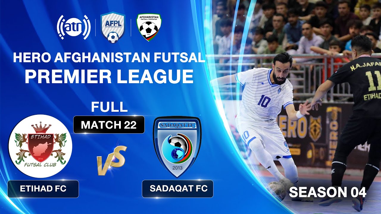 Hero Afghanistan Futsal Premier League (Hero AFPL) - S4 - Etihad Fc Vs ...