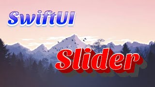 SwiftUI Tutorials: Slider in SwiftUI (2019)