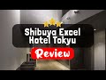 Shibuya Excel Hotel Tokyu Tokyo Review - Is This Hotel Worth It?