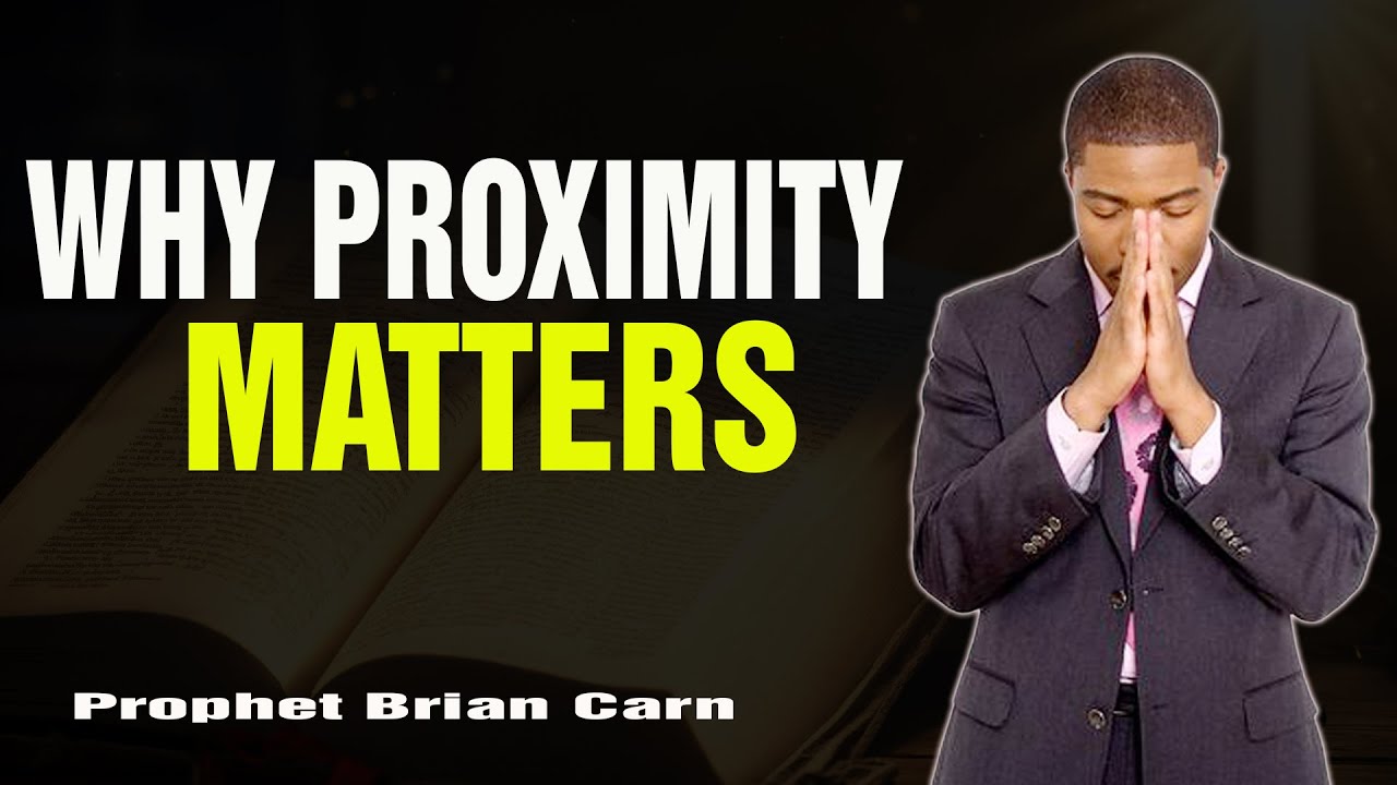 Prophet Brian Carn | Greater Grace: The Power of Spiritual Proximity