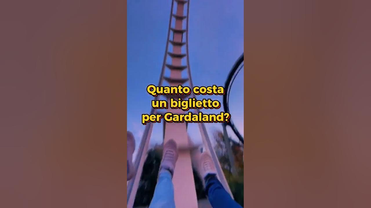Quanto costa un biglietto per Gardaland? 🎢 shorts viral YouTube Quanto costa un biglietto per Gardaland? 🎢 shorts viral YouTube