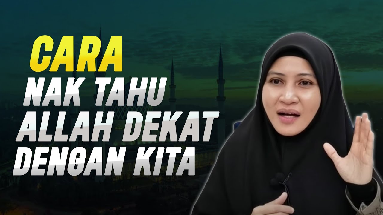 MACAM MANA NAK TAHU ALLAH DEKAT DENGAN KITA, DENGARKAN PENJELASAN INI | USTAZAH ASMA' HARUN 2023