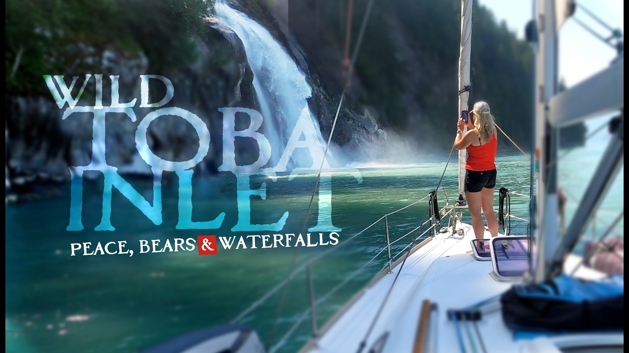 ⁣Sailing Wild Toba Inlet via Desolation Sound | Peace, Bears & Waterfalls