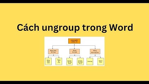 Cách ungroup trong Word