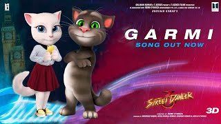 @jeetrajpurohitvlogs1261 Garmi song || Varun Dhawan || Sharaddha kapur || by Talking Tom and Angela