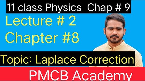 Laplace correction chap 8 11 class physics|| Laplace correction 1st year physics chap 8