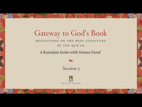 Session 5: Gateway to God's Book with Hamza Yusuf - In 4K
