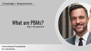 What are PBMs? (Ray's Perspective)