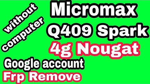 Micromax Q409 Spark 4G  Google account remove frp unlock