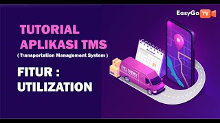 Tutorial Aplikasi TMS ( Transportation Management System ) - Fitur Utilization screenshot 5