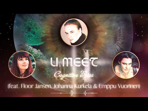 U Meet - Cognitive Bias (feat. Floor Jansen, Johanna Kurkela & Emppu Vuorinen)