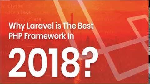 What Makes Laravel Best Framework Among all PHP Development Platforms