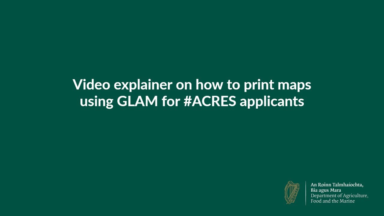 Video explainer on how to print maps using glam for acres applicants