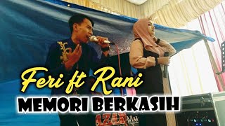 Duet Maut Lagu memori Berkasih [Feri dan Rani] Cove Live Orgen tunggal