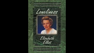 Elisabeth Elliot Loneliness Clip