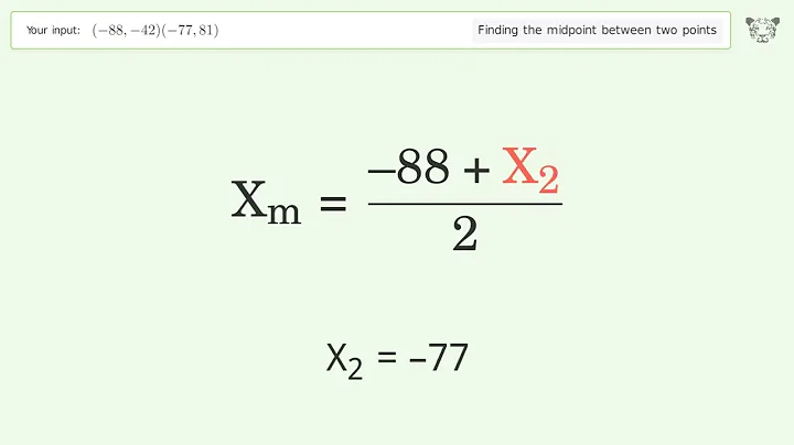 Find the midpoint between two points p1 (-88,-42) and p2 (-77,81): Step-by-Step Video Solution