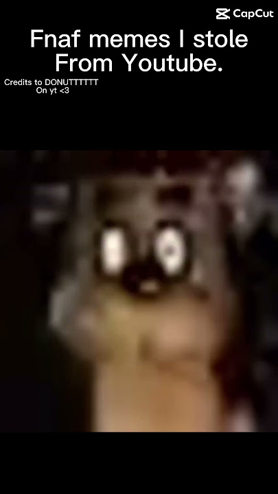 CapCut_fnaf memes br