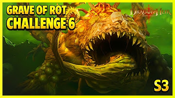 [S3] Grave of Rot: Challenge 6 | Dragonheir: Silent Gods x Dragonstride