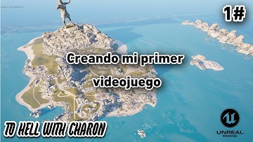 CREANDO MI PRIMER VIDEOJUEGO EN UNREAL ENGINE 5 - TO HELL WITH CHARON. 1#