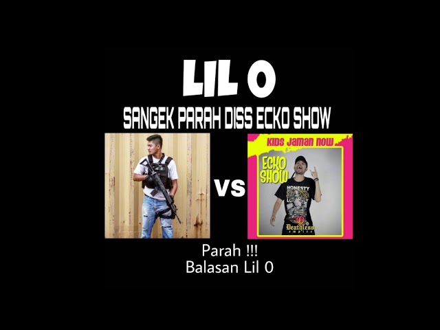 LIL O - DISS ECKO SHOW ( SANGEK PARAH ) class=