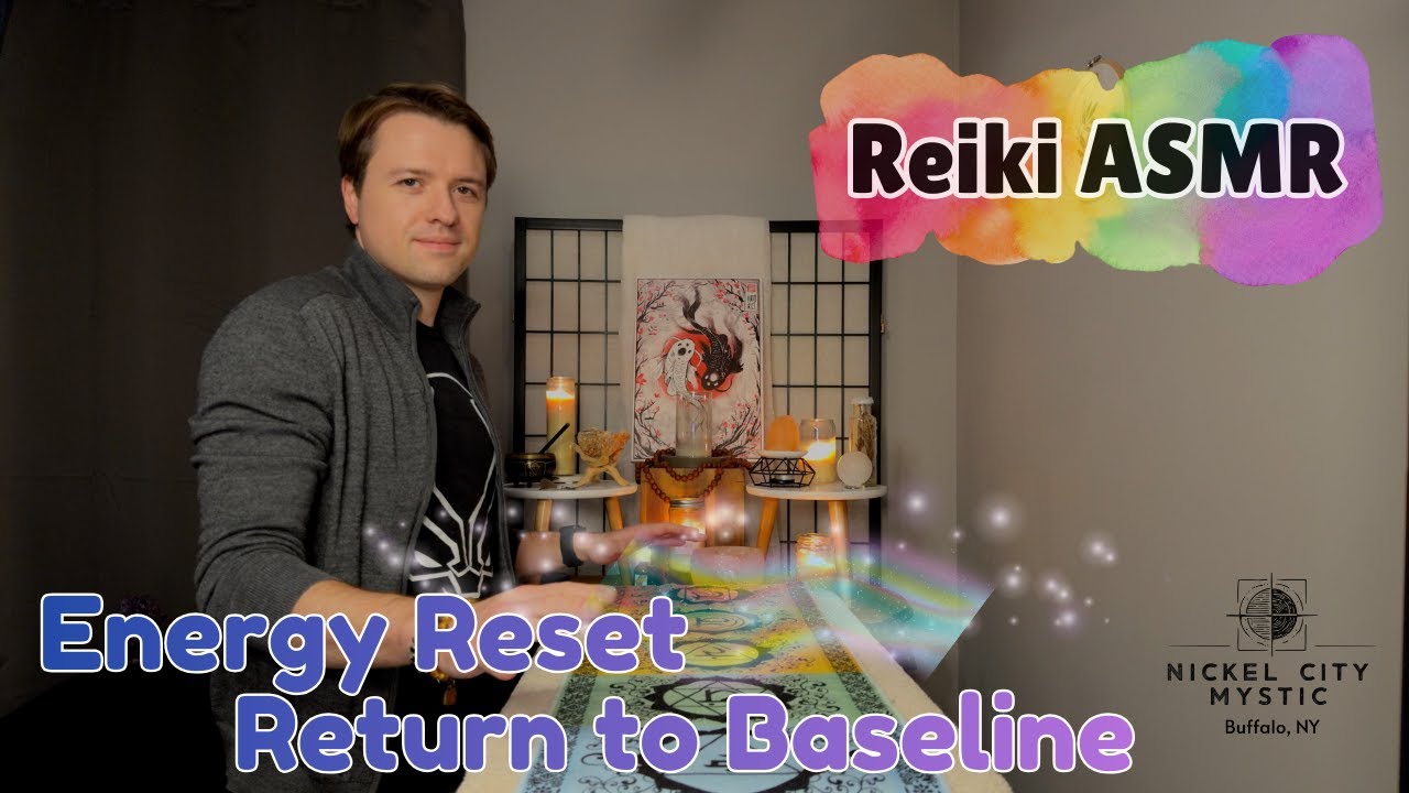 Energy Reset Reiki ASMR | Return to Baseline & Ground and Center your ...