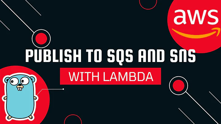 AWS Lambda in Go - Publish to SNS and SQS