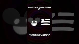 Some Faded Chords #deadmau5 #zhu #mashup