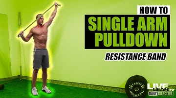 How To Do An ALTERNATING STANDING SINGLE ARM RESISTANCE BAND PULLDOWN | Exercise Demonstration