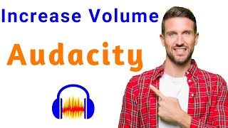 Which Audacity effect is best to raise audio volume screenshot 2