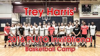 Trey Harris' 2016 PLUTO Invitational Basketball Camp