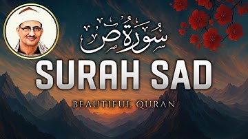 Surah Sad by Sheikh Al-Minshawi | Divine Wisdom & Trials of the Prophets. سورة ص