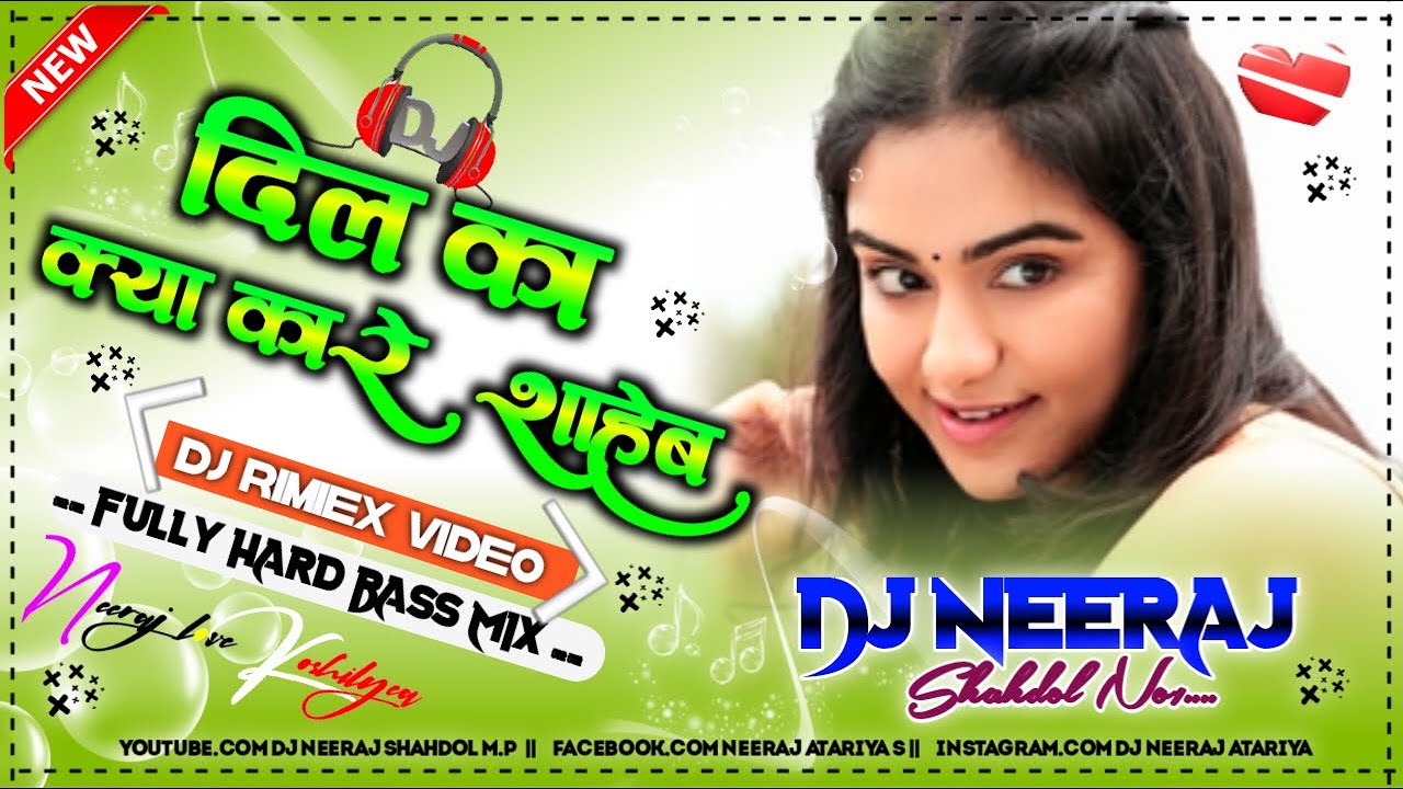 💞Dil Ka Kya Karein Saaheb _ Hard Dholki Mix Dj Song _ Hindi Gana hd Dj