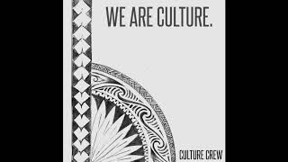 WE ARE CULTURE. - Culture Crew (Official Audio)