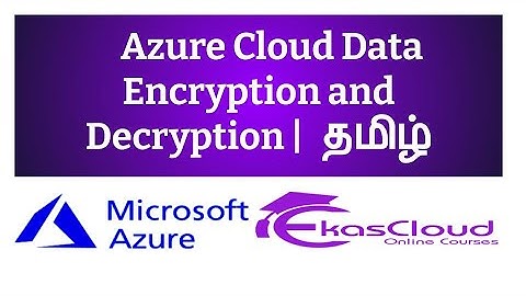 #Azure Cloud Data Encryption and Decryption | Ekascloud | Tamil