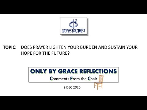 ONLY BY GRACE REFLECTIONS - Comments From the Chair 9 December 2020