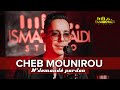 Chebmounirou ft ismailkhaldi ndemand pardon