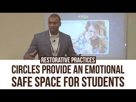 Restorative Practices: Circles Provide An Emotional Safe Space For Students