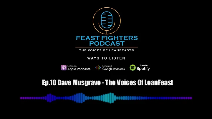 Ep. 10 - Dave Musgrave - The Voices Of LeanFeast