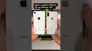 QUAL O MELHOR IPHONE XR OU XS? #shortsyoutube #shortvideo #shorts